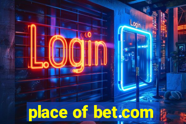 place of bet.com